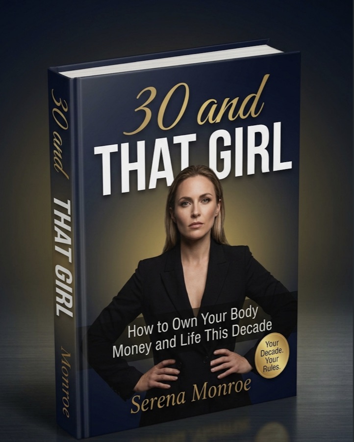 30 and THAT Girl: How to Own Your Body, Money, and Life This Decade book cover by Serena Monroe
